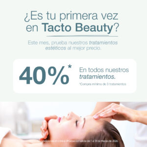 ¿Es tu primera vez en Tacto Beauty?
