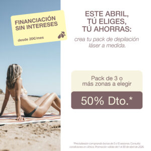 DEPILACIÓN LÁSER: Si compras 3 o más Zonas, tienes 50% Dto.